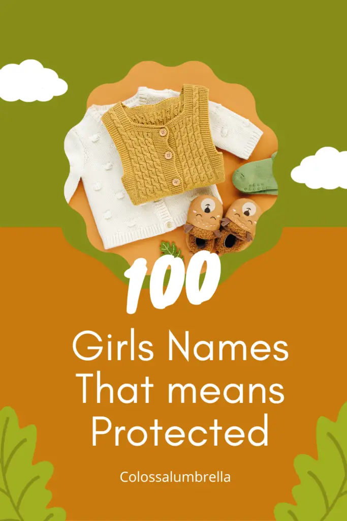 100 sweet girls names that mean protected