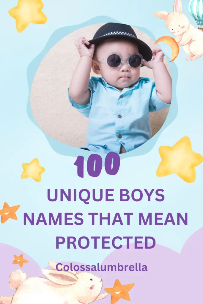 Unique Boys Names that mean Protected