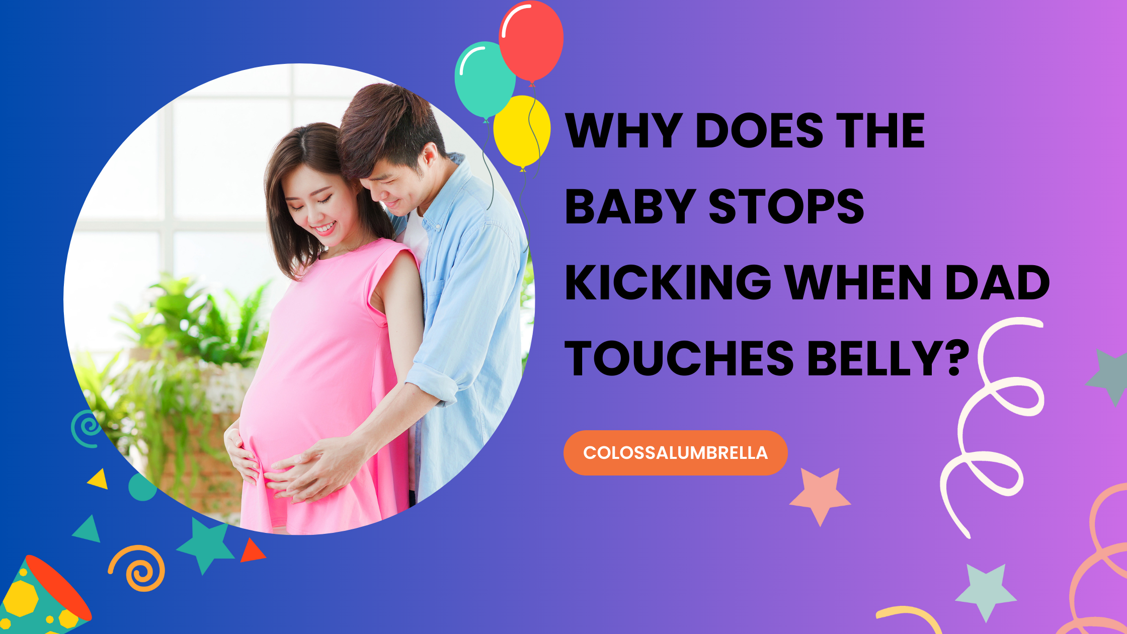 Why does the Baby Stops kicking when dad touches Belly